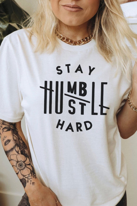 Stay Humble, Hustle Hard